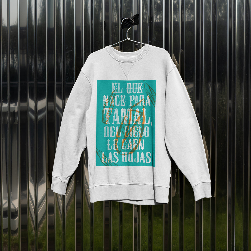 El que nace para tamal del cielo le caen las hojas